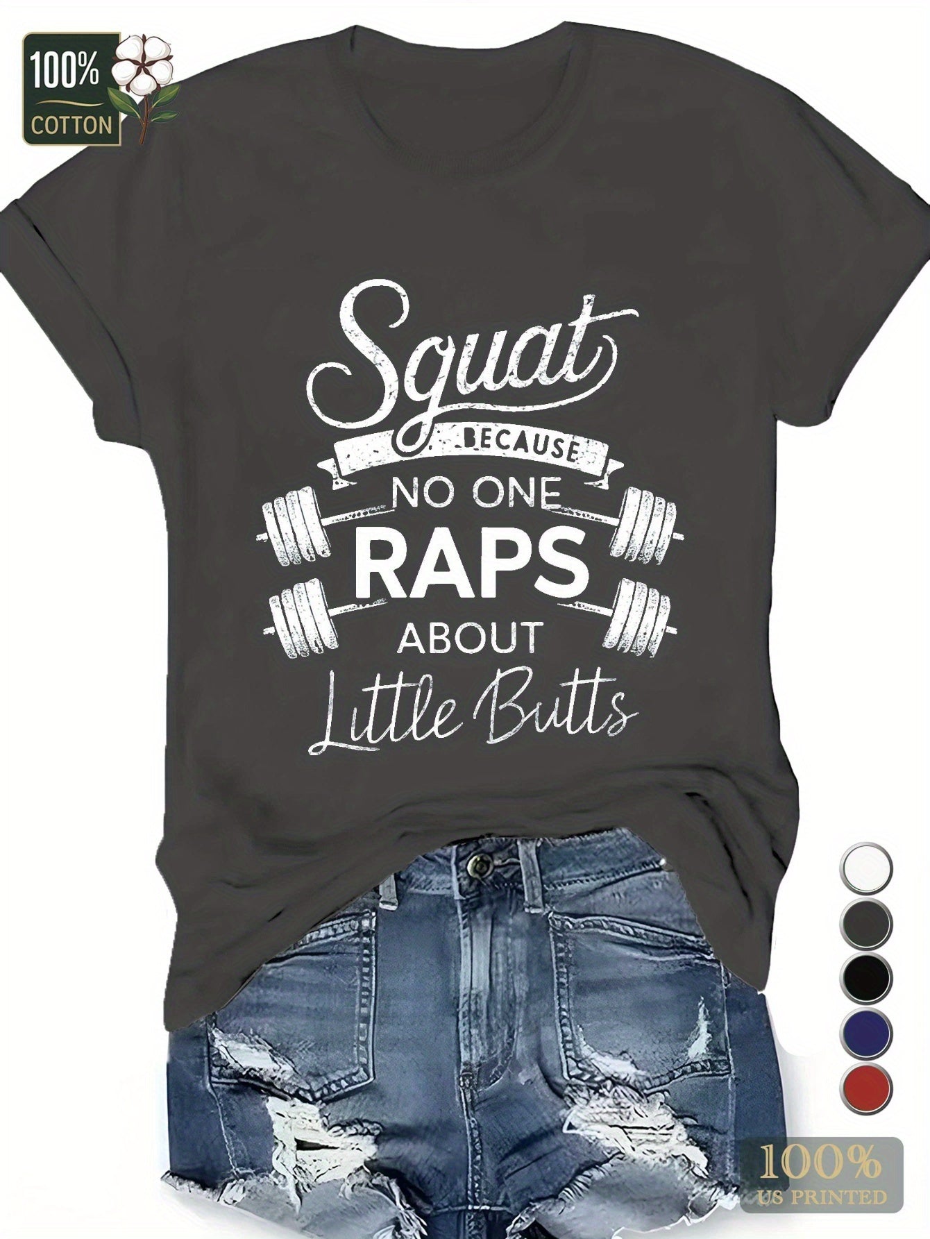 Teediy Women's Squat Because No One Raps About Little Butts T-Shirt