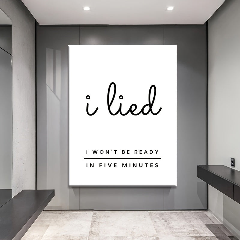 Funny Saying Canvas Poster I Lied I Won't Be Ready