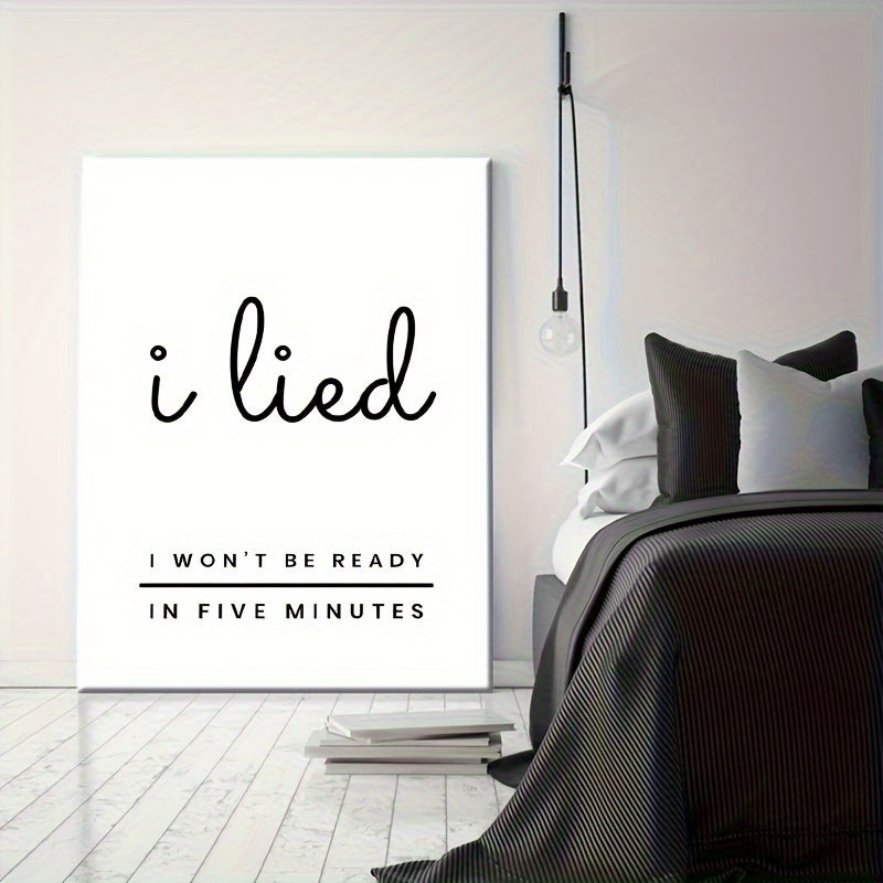 Funny Saying Canvas Poster I Lied I Won't Be Ready