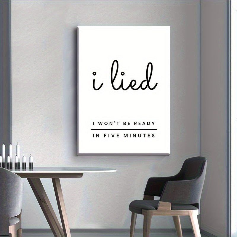 Funny Saying Canvas Poster I Lied I Won't Be Ready