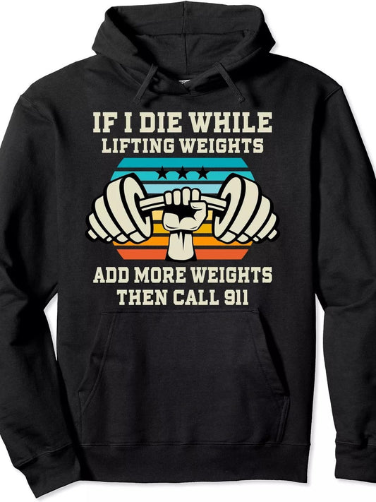 Gym Workout Apparel| Men's Humorous "If I Die While Lifting Weights" Graphic Hoodie - Soft Polyester, Breathable Knit with Kangaroo Pocket, Regular Fit, Black | Perfect for Gym, Casual Streetwear & Workouts, Gym Accessories - Revitalize Mind Body